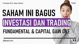 Saham Ini Bagus Untuk Investasi Dan Trading