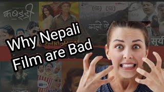 Why Nepali Film are Bad  Why Nepali Film are Fail  नेपाली सिनेमा नचल्नु  राम्रो नबन्नुका कारण