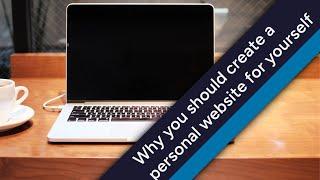 Why you should create a personal website for yourself in 2023