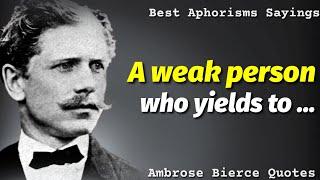 Ambrose Bierce Quotes and Sayings  Wise thoughts