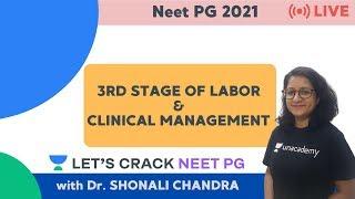 3rd Stage of Labor & Clinical Management  NEET PG 2021  Dr. Shonali Chandra