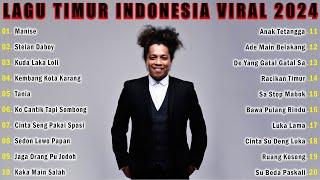 LAGU TIMUR VIRAL TERBARU & TERPOPULER FULL ALBUM 2024 ENAK DIDENGAR SAAT SANTAI