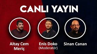 SİNAN CANAN - ALTAY CEM MERİÇ  ENİS DOKO