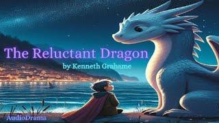 The Reluctant Dragon Audiobook  Audio Drama