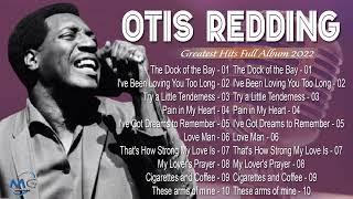 The Very Best Of Otis Redding  -- Otis Redding Best Songs Full Album 2022