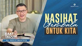 Saat Teduh Bersama - NASIHAT GEMBALA UNTUK KITA  10 November 2021 Official Philip Mantofa