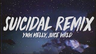 YNW Melly - Suicidal Remix Lyrics ft. Juice WRLD