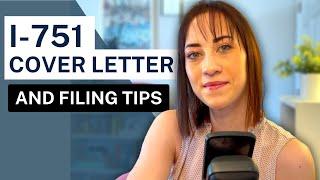 I-751 COVER LETTER and FILING TIPS