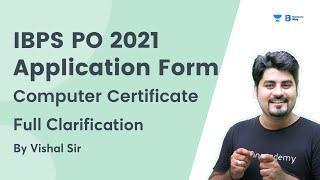 Computer Certificate  Full Clarification  IBPS PO 2021 Application Form  By Vishal Parihar