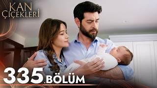 Kan Çiçekleri 335. Bölüm