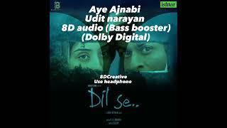 8D audio  Aye Ajnabi DD 8D - Dil se Use headphone