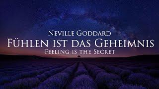 Fühlen ist das Geheimnis - Neville Goddard Hörbuch mit entspannendem Naturfilm in 4K