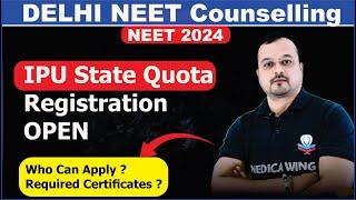 Delhi MBBS Neet counseling 2024  IPU State Quota Registration Dates Who can Apply Cut off