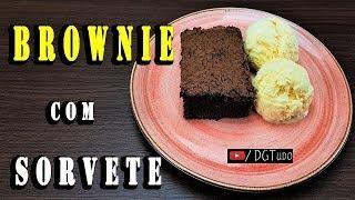 BROWNIE Com Sorvete  Como Fazer Brownie Fácil Rápido e Delicioso  Brownie Com 5 Ingredientes