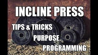 Incline Bench- Technical Tips Purpose & Programming