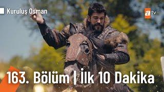 Kuruluş Osman 163. Bölüm  İlk 10 Dakika @KurulusOsman