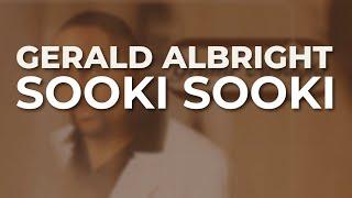 Gerald Albright - Sooki Sooki Official Audio