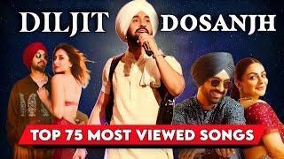 Top 75 Most Viewed Songs Of Diljit Dosanjh On YouTube @diljitdosanjh