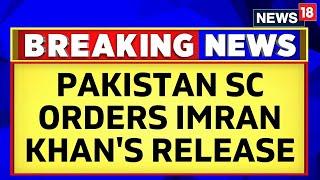 Imran Khan News  Pakistan Supreme Court Orders Release Of Former PM Imran Khan  Pakistan news
