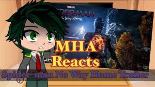 Class 1-A Reacts SPIDER-MAN NO WAY HOME TRAILER MHA