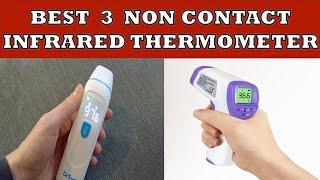 Best 3 Non Contact Infrared Thermometers in India 2024