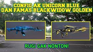 CONFIG AK UNICORN BLUE DAN FAMAS BLACKWIDOW GOLDEN