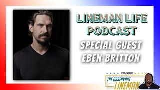 Lineman Life LIVE w Special Guest Eben Britton