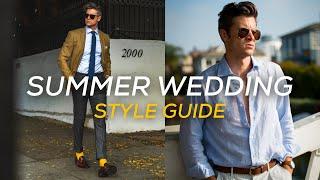 SUMMER WEDDING What to Wear