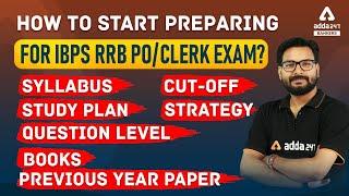 How to Start Preparing for IBPS RRB POClerk Exam? Syllabus Study Plan Question Level Strategy