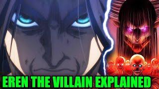 The Depressing Reality of Eren - the REAl reason Eren is The FINAL Villain & Start The Rumbling