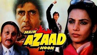 Main Azaad Hoon 1989 Full Hindi Movie  Amitabh Bachchan Shabana Azmi Anupam Kher