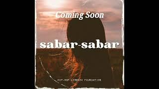 Coming Soon_Sabar Sabar_HLF