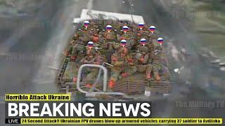 24 Second Attack Ukrainian FPV drones blow up armored vehicles carrying 37 soldier to Avdiivka