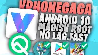 Android 10 VphoneGaga With Magisk - Huge Update Super Fast And Smooth Without Lags