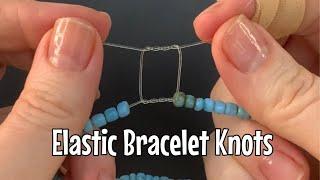 How to tie elastic bracelets - most secure knot