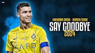 Cristiano Ronaldo 202324 -  Say Goodbye Unknown Brain Marvin Divine - Skills & Goals  HD