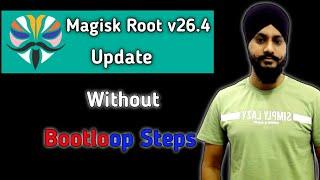 magisk root v26.4  Magisk Root Update Bootloop issue Fix  after Magisk root update bootloop fix