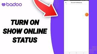 How To Turn On Show Online Status On Badoo Dating App on Android and IOS iPhone