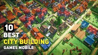 Top 10 Best City Building Games Android  iOS of 2023  Construction Management Simulation Strategy