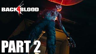 Back 4 Blood Gameplay Walkthrough Part 2  Act 1  Tunnel Of Blood  PC