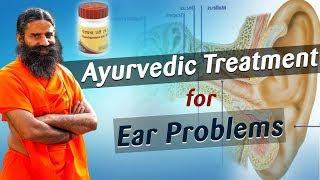 Ayurvedic Treatment for Ear Problems  Swami Ramdev
