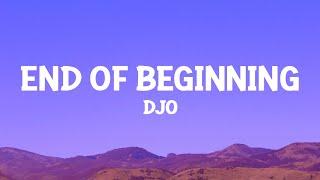 Djo - End Of Beginning Lyrics