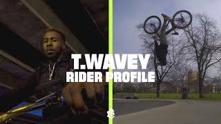 T.WAVEY  RIDER PROFILE.