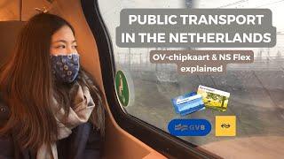 PUBLIC TRANSPORT IN THE NETHERLANDS  OV chipkaart & NS Flex explained  Amsterdam budget tips