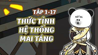 Thức Tỉnh Hệ Thống Mai Táng Thần Cấp  │   Tập 1 - 17  │ Ngọt Ngào Review