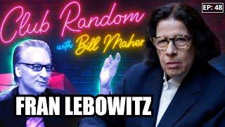 Fran Lebowitz  Club Random with Bill Maher