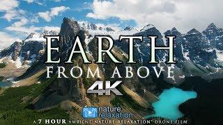 7 HOUR 4K DRONE FILM Earth from Above + Music by Nature Relaxation™ Ambient AppleTV Style