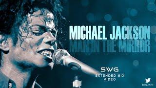 HD Video Version MAN IN THE MIRROR SWG Extended Mix MICHAEL JACKSON Bad