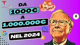 COME FARE SOLDI  INVESTIRE 1000€ NEL 2024