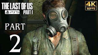 The Last of Us Part 1 Remake PS5 Walkthrough PART 2 Full Game No Commentary @ 4K 60ᶠᵖˢ 